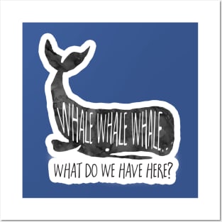 Whale Whale Whale, funny saying Posters and Art